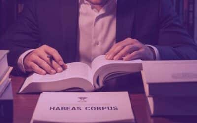 Habeas Corpus: Tipos e Cabimento [Guia Prático]