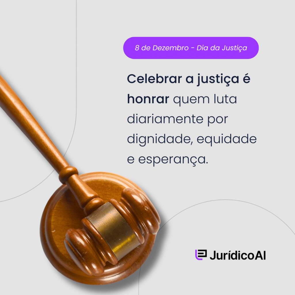 Dia da Justiça: Celebrar a justiça é honrar quem luta diariamente por dignidade, equidade e esperança