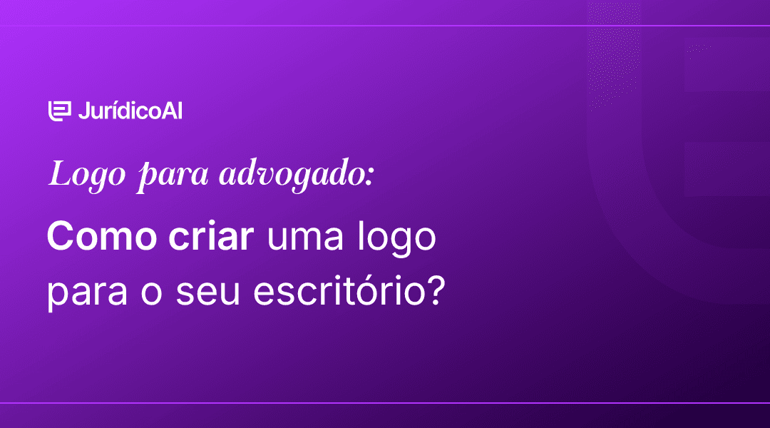 Logo Advogados: Saiba como criar sua marca