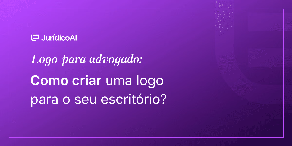 Logo Advogados: Saiba como criar sua marca