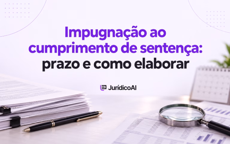 Capa sobre impugnação ao cumprimento de sentença, com documentos, caneta, lupa sobre cálculos e calendário.