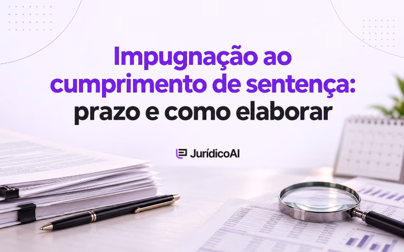 Capa sobre impugnação ao cumprimento de sentença, com documentos, caneta, lupa sobre cálculos e calendário.