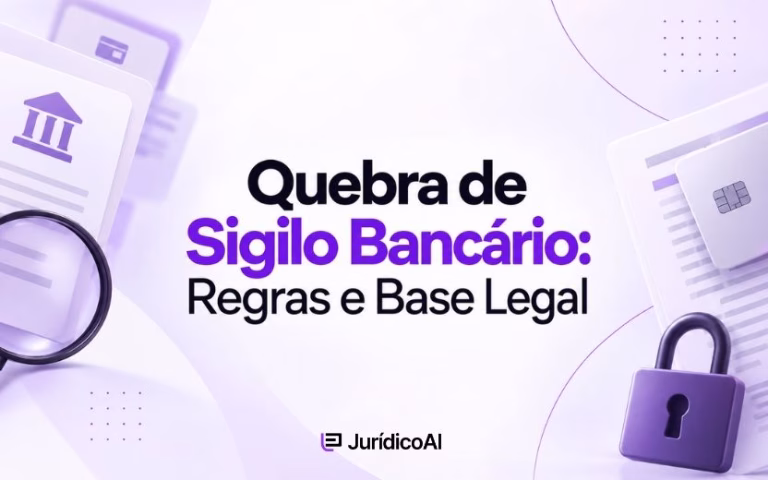 Quebra de Sigilo Bancário Regras e Base Legal
