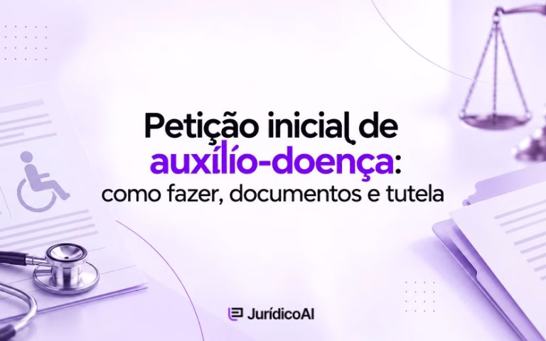 Petição inicial de auxílio-doença_ como fazer, documentos e tutela