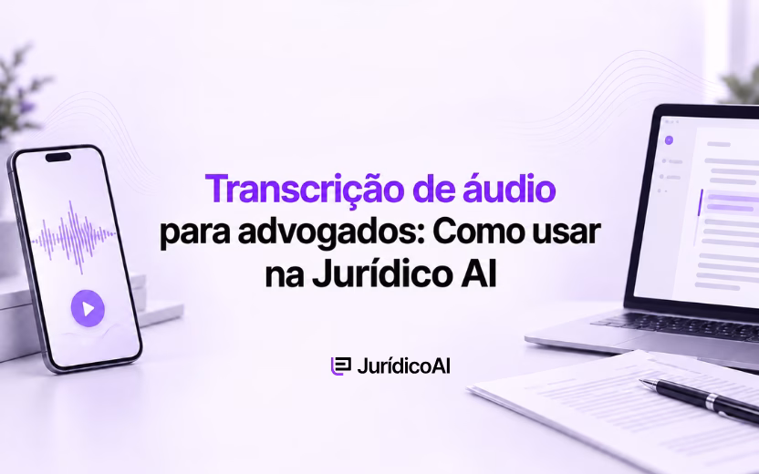 Transcrição de áudio para advogados na Jurídico AI