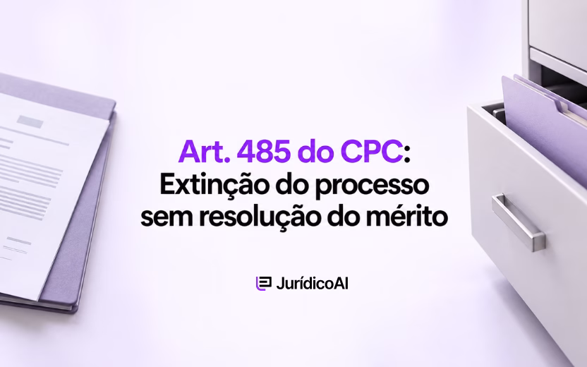 Art. 485 do CPC: extinção do processo sem resolução do mérito