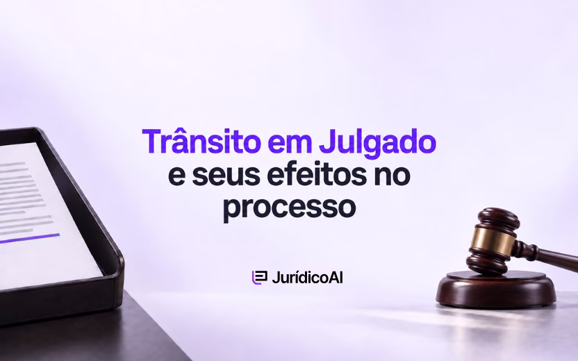 Trânsito em julgado e seus efeitos no processo judicial