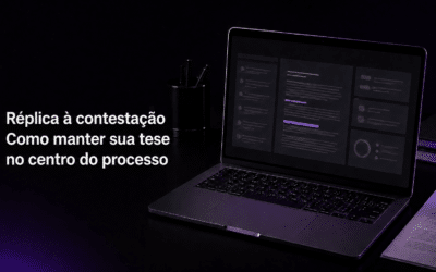 Réplica à contestação: como manter sua tese no centro do processo