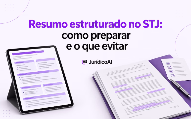 Resumo estruturado no STJ: como preparar e o que evitar