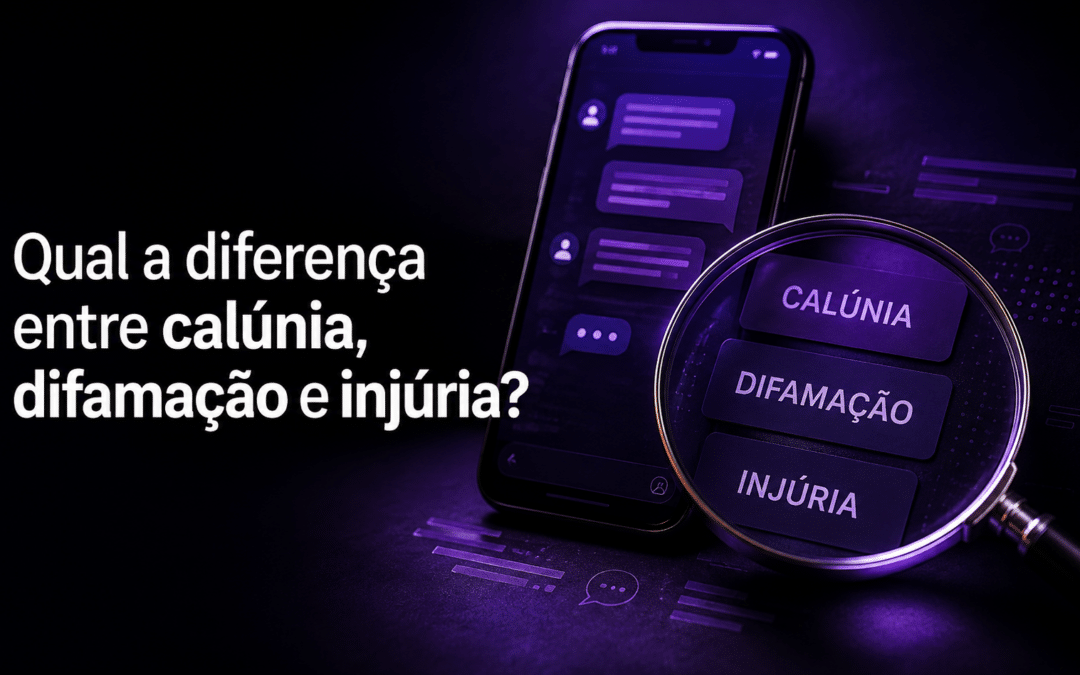Qual a diferença entre calúnia, difamação e injúria?