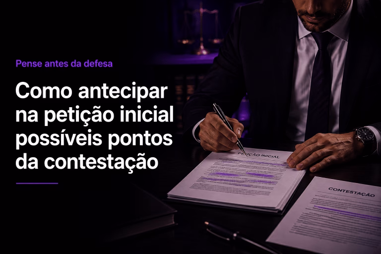 Como antecipar possíveis pontos da contestação na petição inicial