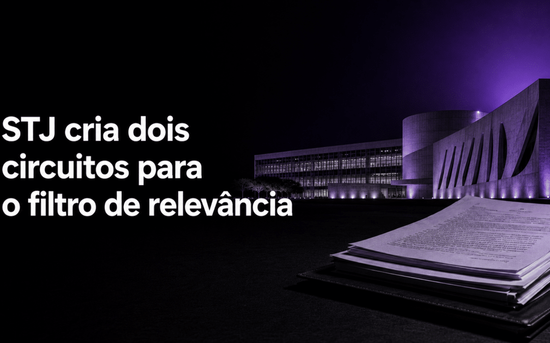 STJ cria dois circuitos para o filtro de relevância; entenda como funcionarão