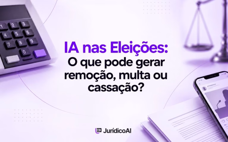 IA nas Eleições_ O que pode gerar remoção, multa ou cassação_
