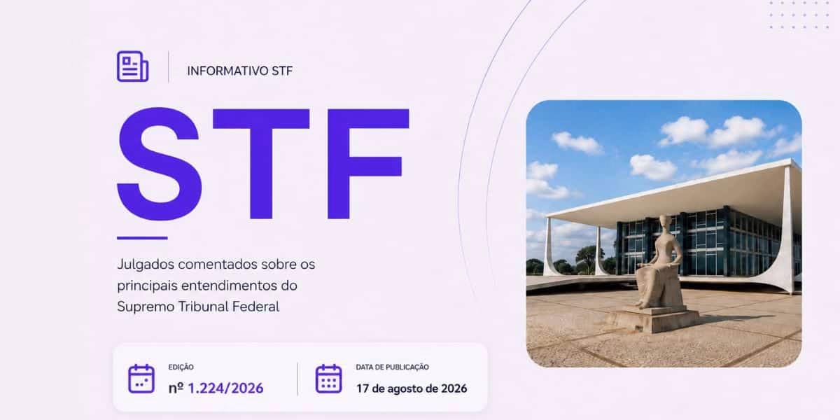 Informativo STF: Edição nº 1.224/2026