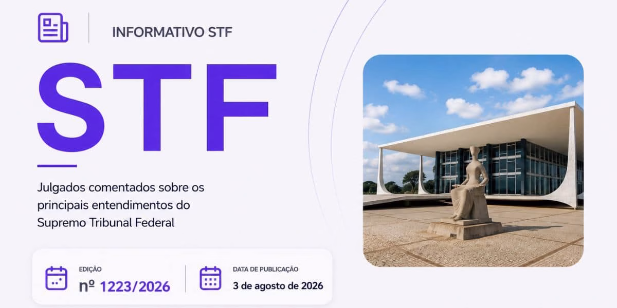 Informativo STF: Edição nº 1223/2026