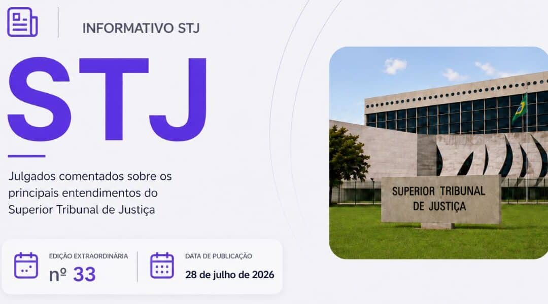 Informativo STJ: Edição Extraordinária nº 33