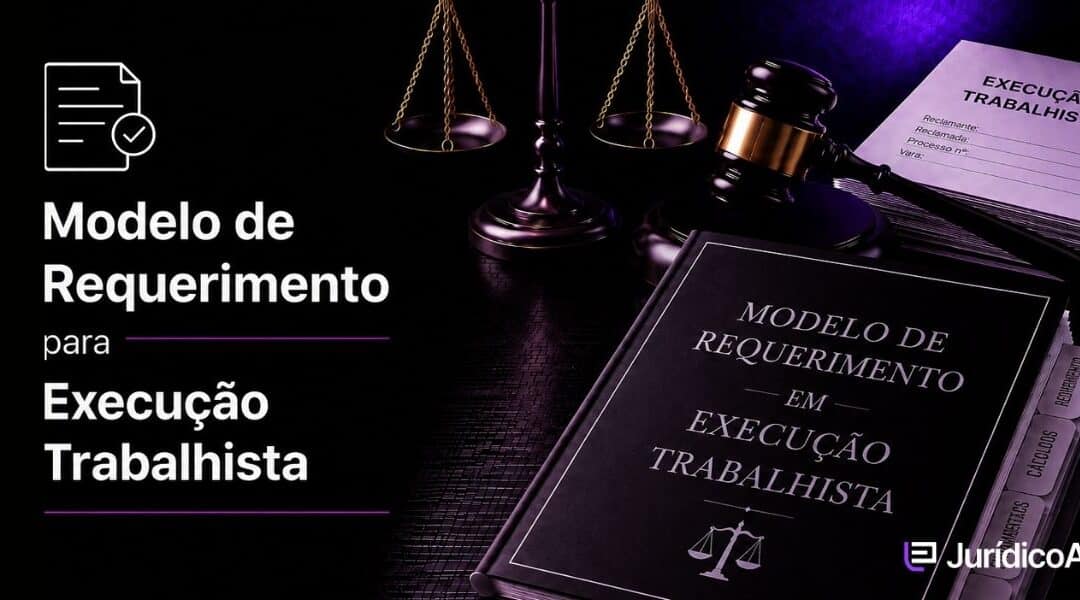 Modelo de Requerimento em Execução Trabalhista [Completo]