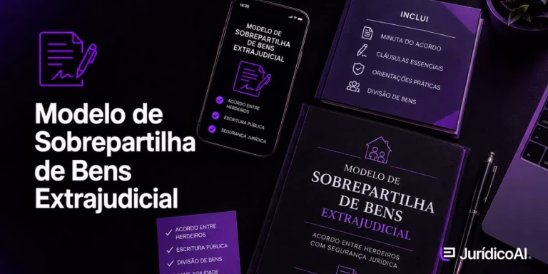 Entenda como funciona a sobrepartilha extrajudicial e confira um modelo de escritura pública para regularizar bens descobertos após a partilha.