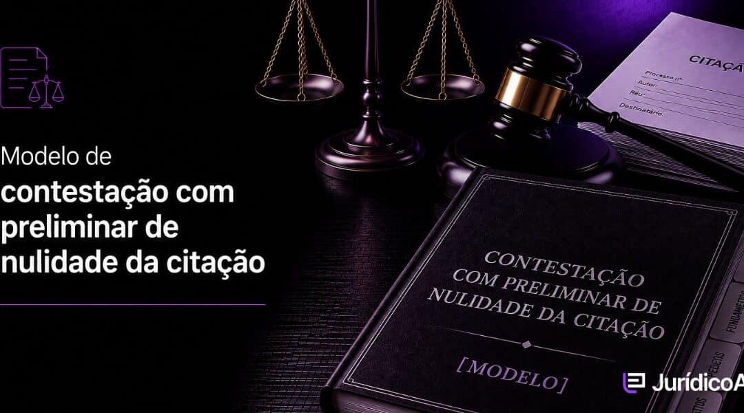 Contestação com Preliminar de Nulidade da Citação: Modelo Prático