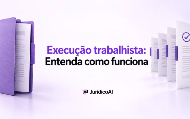 Execução trabalhista: entenda como funciona e quais são as etapas