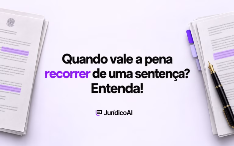 Quando vale a pena recorrer de uma sentença? Entenda!