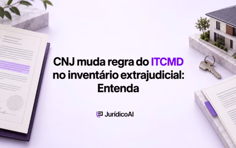 CNJ muda regra do ITCMD no inventário extrajudicial: Entenda