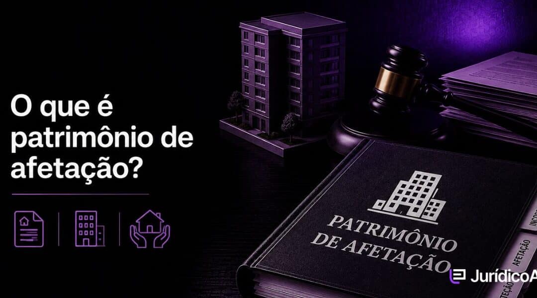 O que é o patrimônio de afetação?