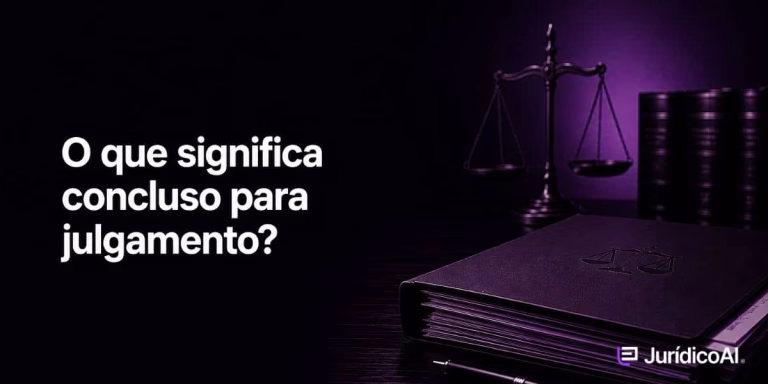 O que significa concluso para julgamento?