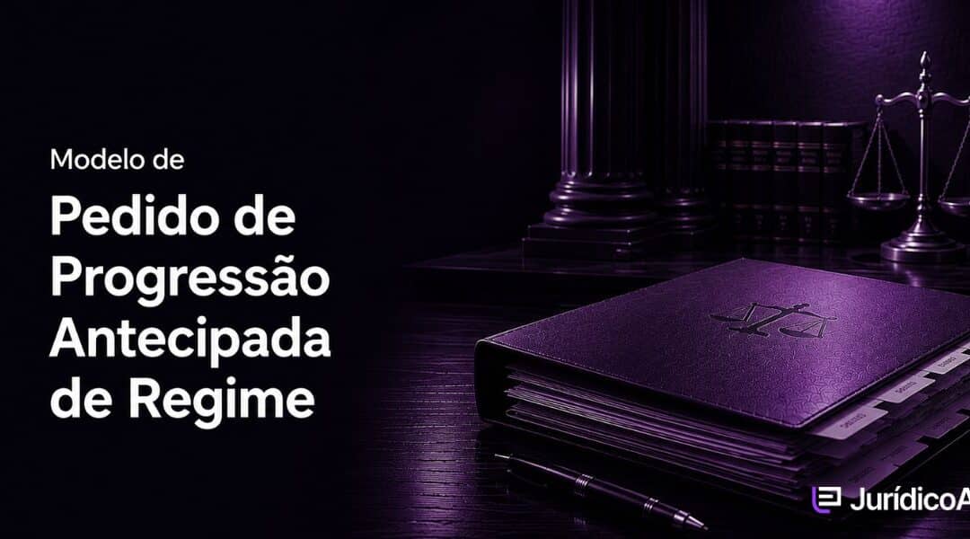 Modelo de Pedido de Progressão Antecipada de Regime