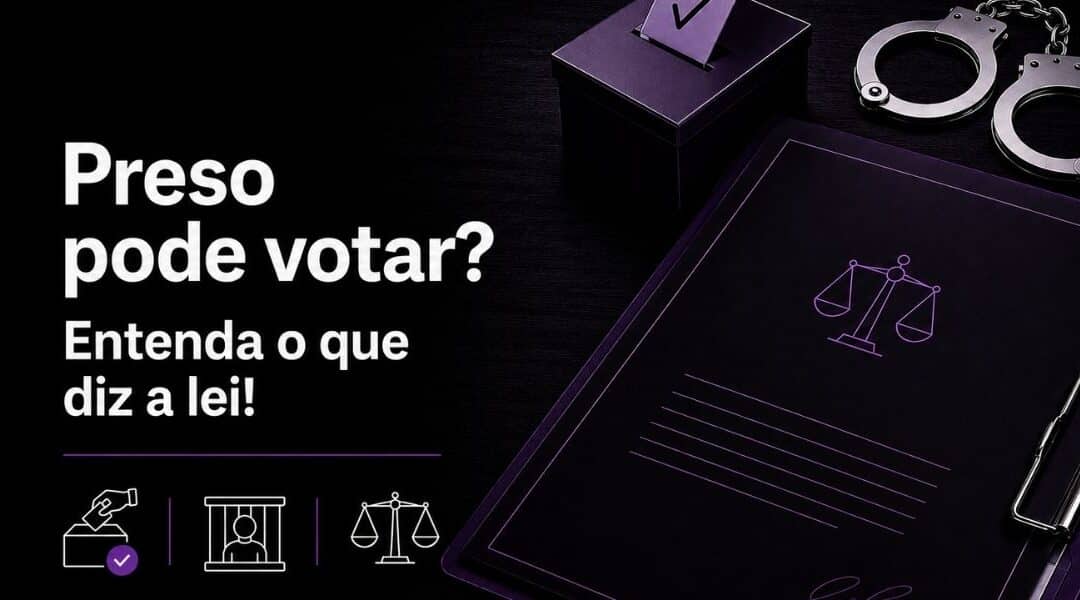 Preso pode votar? Entenda o que diz a lei!