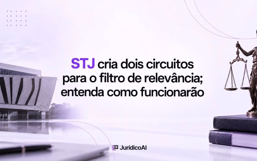 STJ cria dois circuitos para o filtro de relevância; entenda como funcionarão