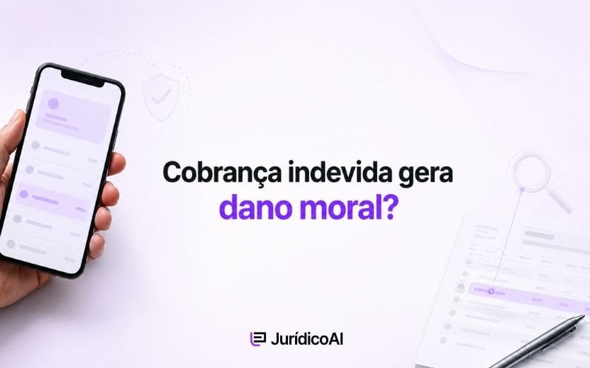 Cobrança indevida gera dano moral? Entenda quando cabe indenização, quais provas reunir e o que analisar antes de formular o pedido.