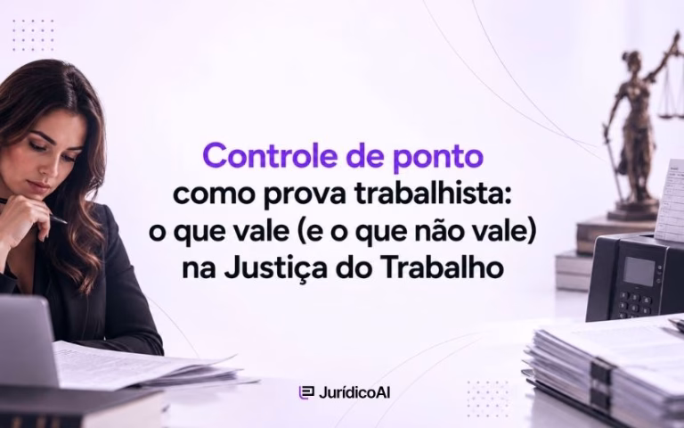 Controle de ponto como prova na Justiça do Trabalho: entenda, pela Súmula 338 do TST, quais registros sustentam a defesa e o que costuma invalidá-los.