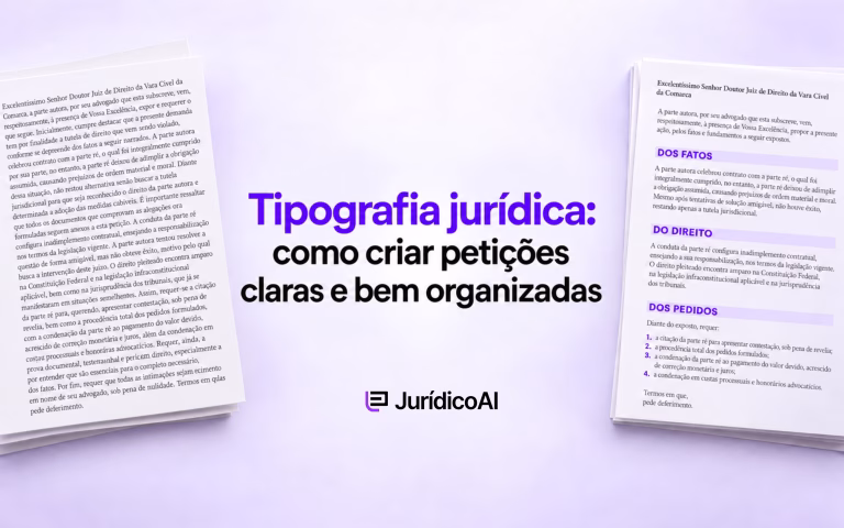 Comparação de petições com e sem tipografia jurídica organizada