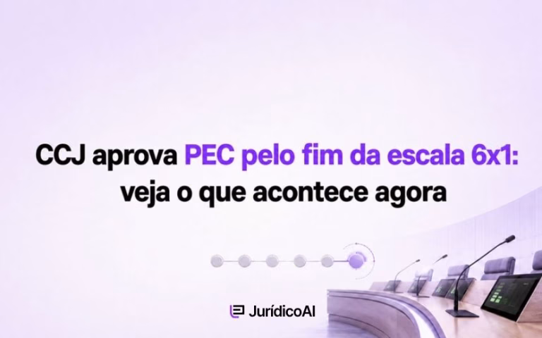 CCJ aprova PEC pelo fim da escala 6×1: veja o que acontece agora