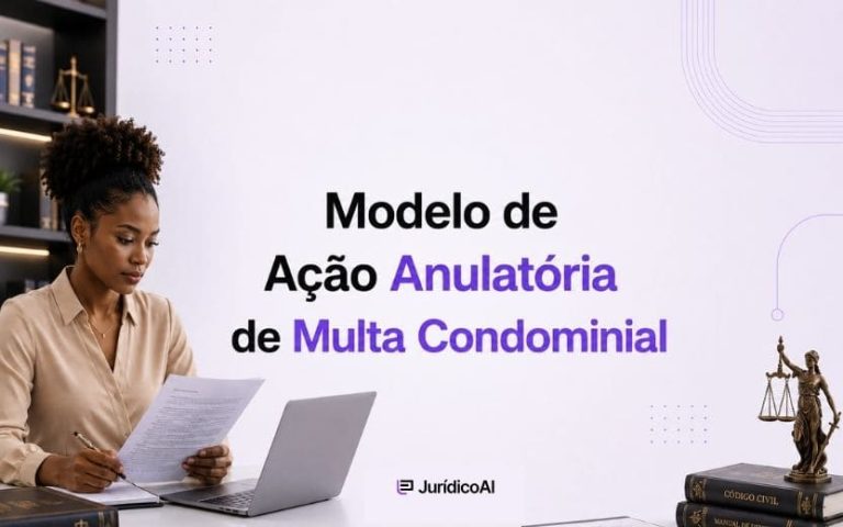 Modelo de Ação Anulatória de Multa Condominial para questionar penalidade aplicada pelo condomínio, com fundamentos relacionados à defesa prévia, comprovação da infração e proporcionalidade da multa.