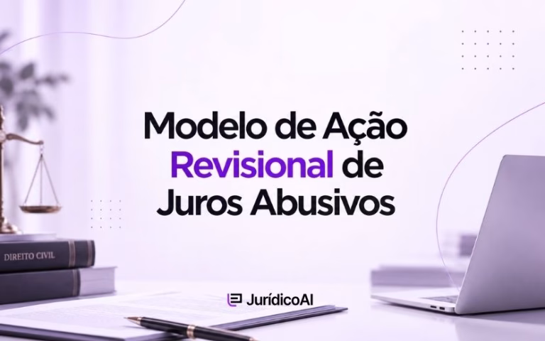 Confira um modelo de ação revisional de juros abusivos com estrutura para revisão de contrato bancário, discriminação das obrigações, tutela de urgência, recálculo da dívida e repetição de indébito.