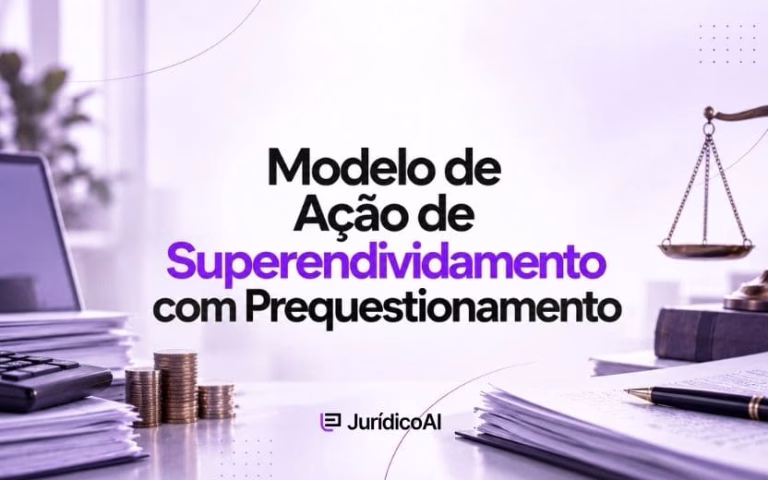 Modelo de Ação de Superendividamento com Prequestionamento, estruturado com fundamentos sobre repactuação de dívidas, tutela de urgência, mínimo existencial, audiência global e fase judicial compulsória.