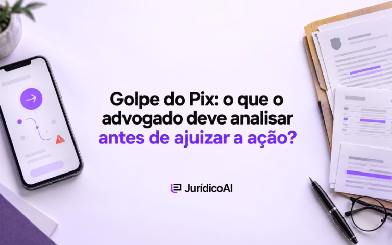 Golpe do Pix e documentos que o advogado deve analisar antes de ajuizar a ação