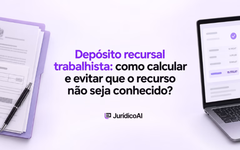 Depósito recursal trabalhista: como calcular e evitar que o recurso não seja conhecido?