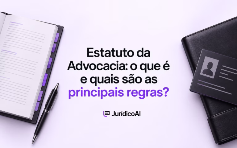 Estatuto da Advocacia: o que é e quais são as principais regras?