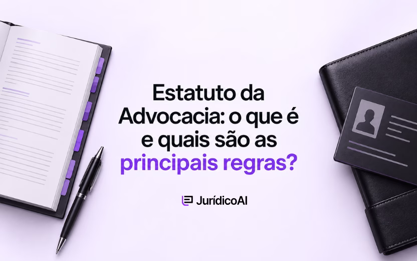 Estatuto da Advocacia: o que é e quais são as principais regras?