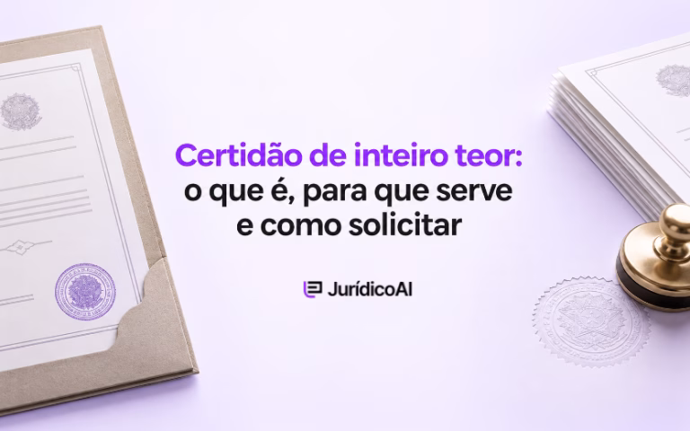 Certidão de inteiro teor: o que é, para que serve e como solicitar