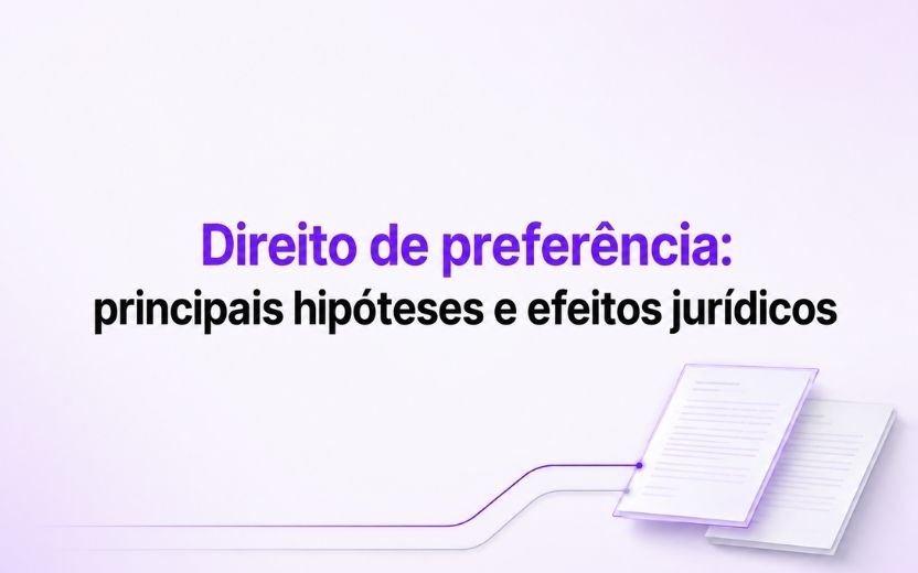 Direito de preferência: principais hipóteses e efeitos jurídicos