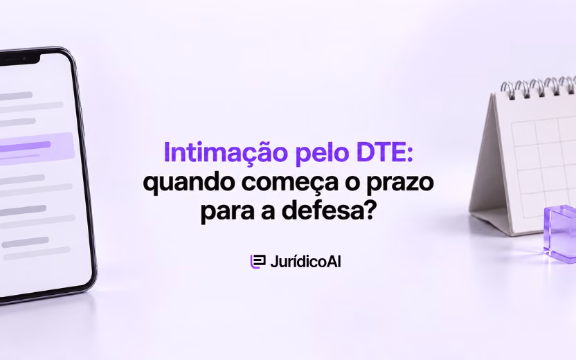 Intimação pelo DTE e início do prazo para apresentação da defesa