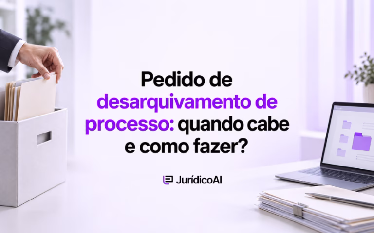 Pedido de desarquivamento de processo: quando cabe e como fazer