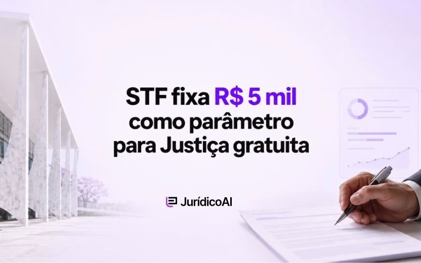 STF fixa R$ 5 mil como parâmetro para concessão da Justiça gratuita