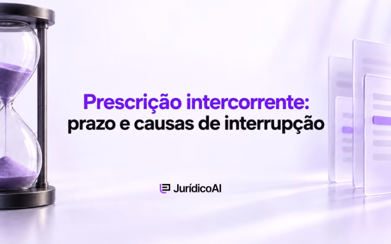 Prescrição intercorrente, prazo e causas de interrupção da contagem