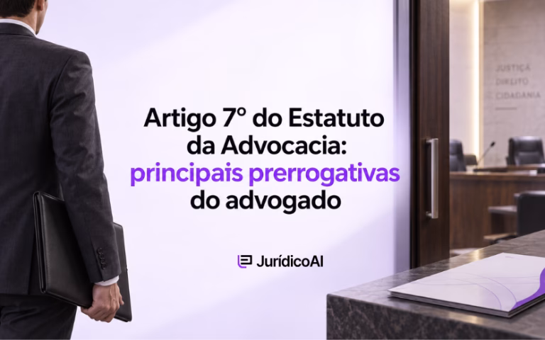Artigo 7º do Estatuto da Advocacia: principais prerrogativas do advogado