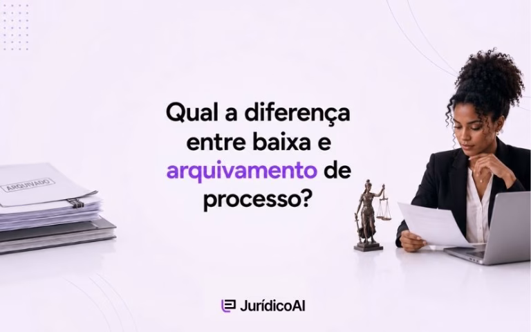 Entenda a diferença entre baixa processual e arquivamento, além dos efeitos de cada ato na prática jurídica.